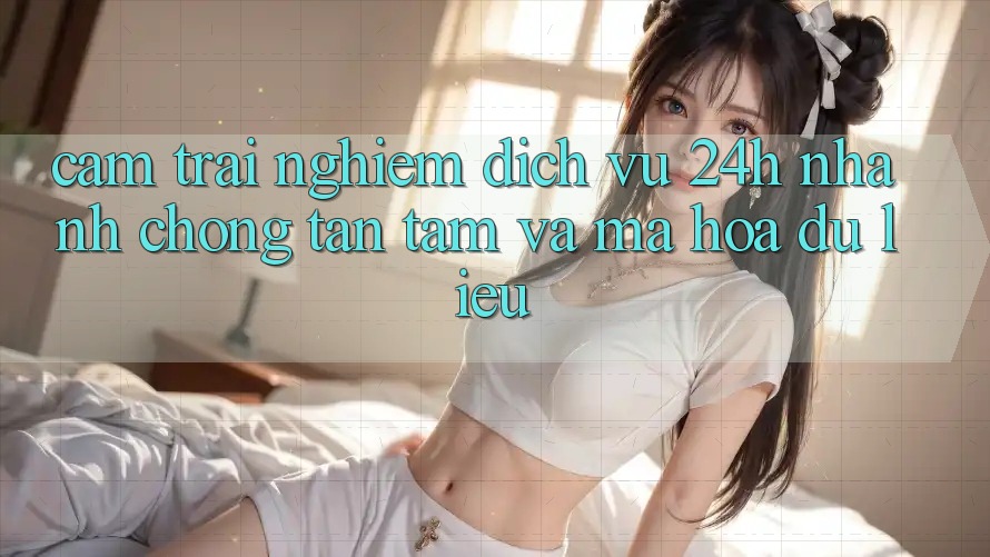 Cảm trải nghiệm Dịch Vụ 24h: Nhanh Chóng, Tận Tâm Và Mã hóa dữ liệu Cảm trải nghiệm Dịch Vụ 24h: Nhanh Chóng, Tận Tâm Và Mã hóa dữ liệu