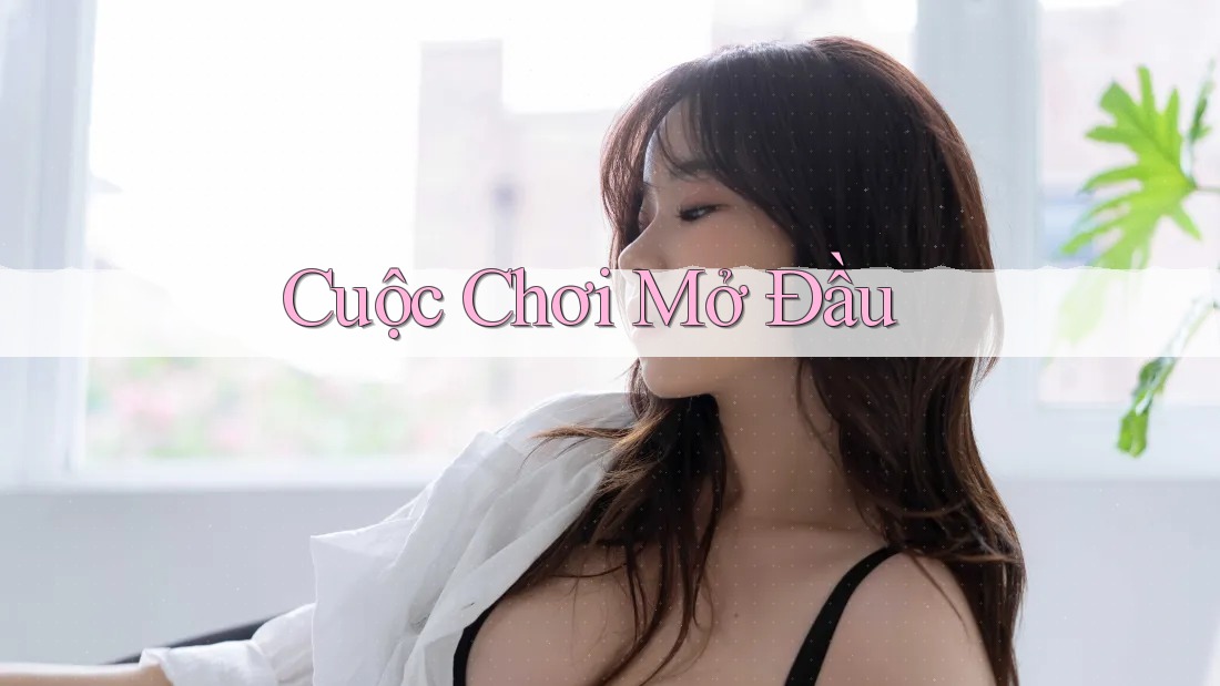 Cuộc Chơi Mở Đầu