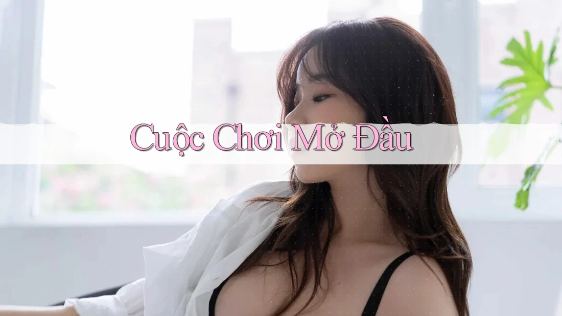Cuộc Chơi Mở Đầu