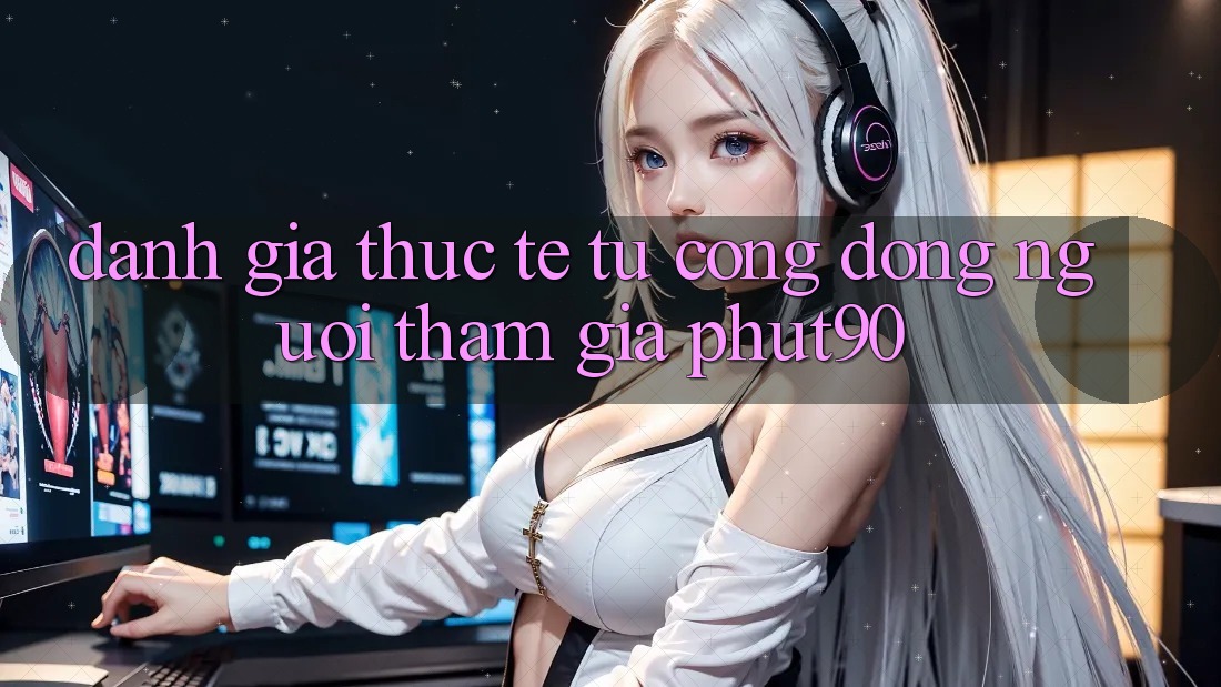 Đánh Giá Thực Tế Từ Cộng Đồng Người tham gia Phut90
