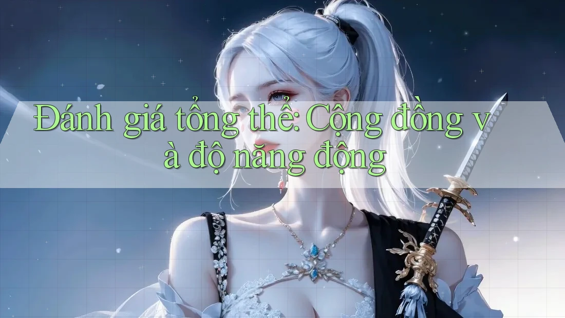 Đánh giá tổng thể — cộng đồng và độ năng động Đánh giá tổng thể — cộng đồng và độ năng động