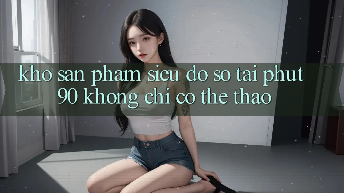 Kho Sản Phẩm Siêu Đồ Sộ Tại Phut90: Không Chỉ Có Thể Thao