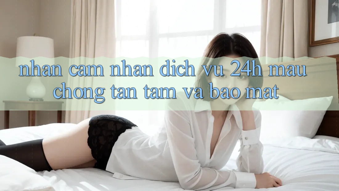 Nhận cảm nhận Dịch Vụ 24h: Mau Chóng, Tận Tâm Và Bảo Mật
