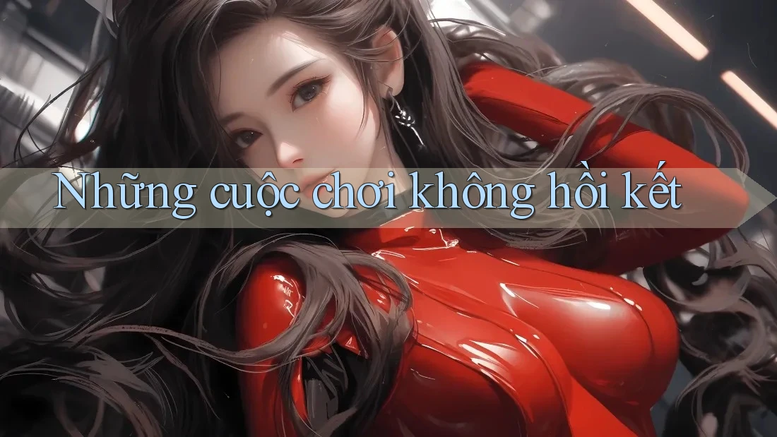 Những cuộc chơi không hồi kết