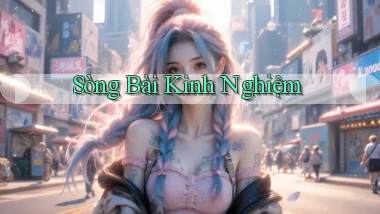 sòng bài Kinh nghiệm