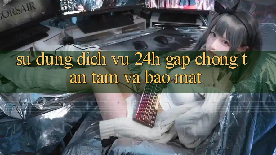 Sử dụng Dịch Vụ 24h: Gấp Chóng, Tận Tâm Và Bảo Mật