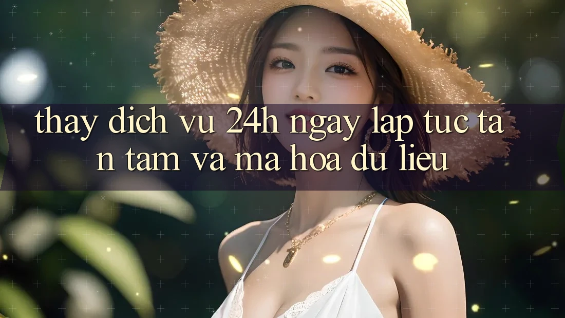 Thấy Dịch Vụ 24h: Ngay lập tức, Tận Tâm Và Mã hóa dữ liệu