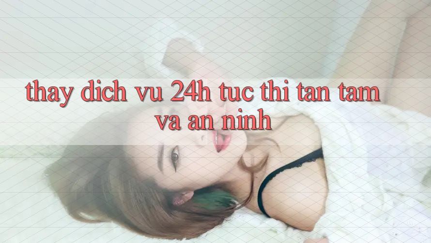 Thấy Dịch Vụ 24h: Tức thì, Tận Tâm Và An ninh