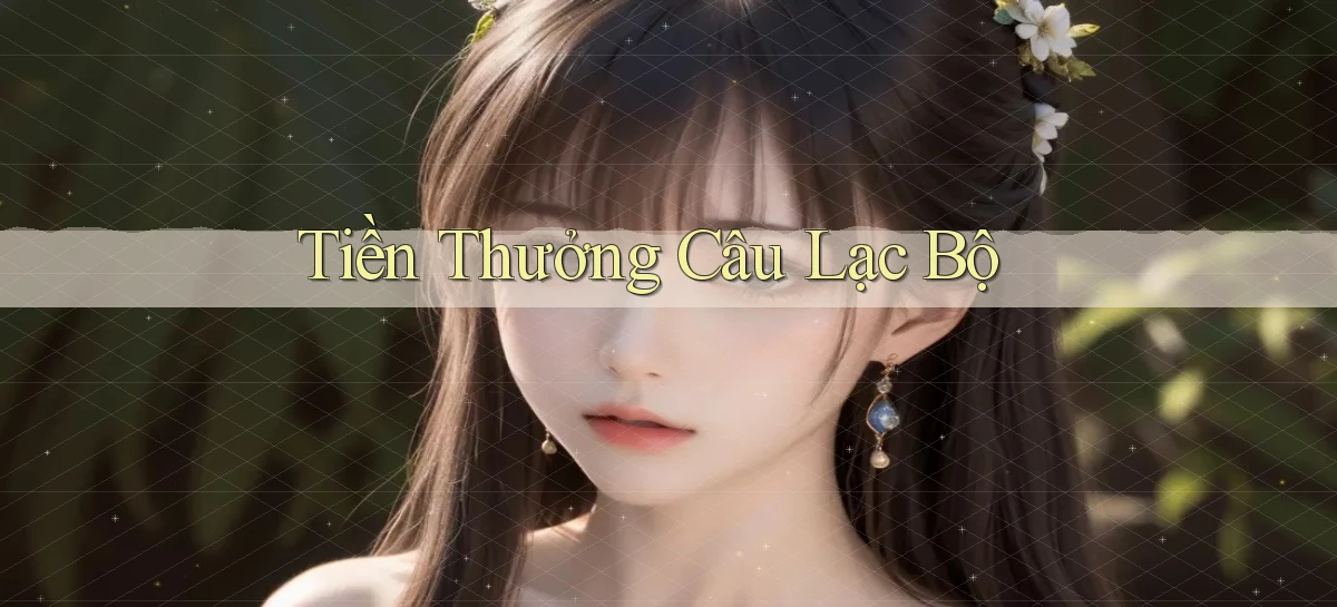 Tiền thưởng Câu lạc bộ