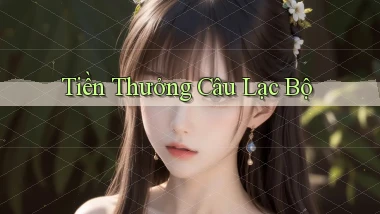 Tiền thưởng Câu lạc bộ