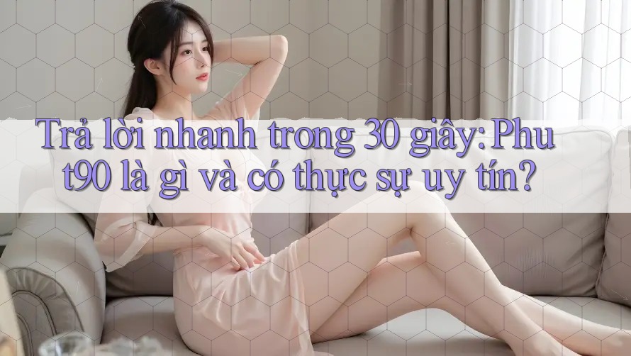 Trả lời nhanh trong 30 giây: Phut90 là gì và có thực sự uy tín?